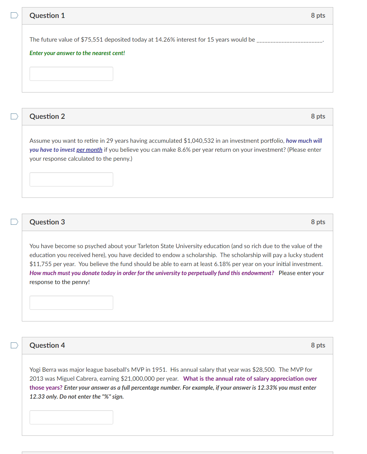 U U U LJ Question 1 8 pts The future value of