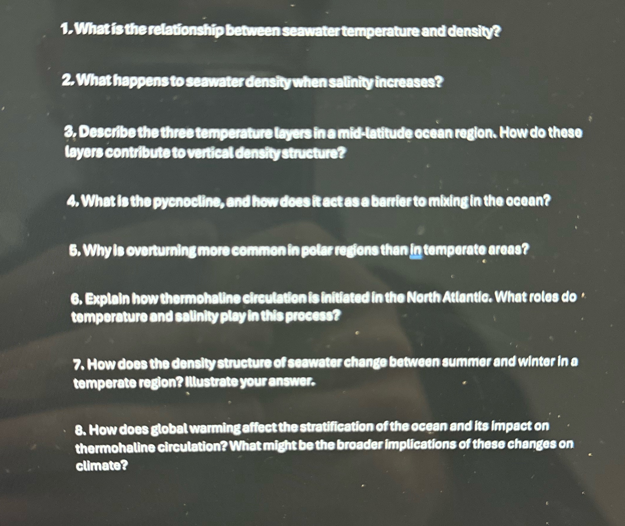 1. What is the relations perature and density? 2.