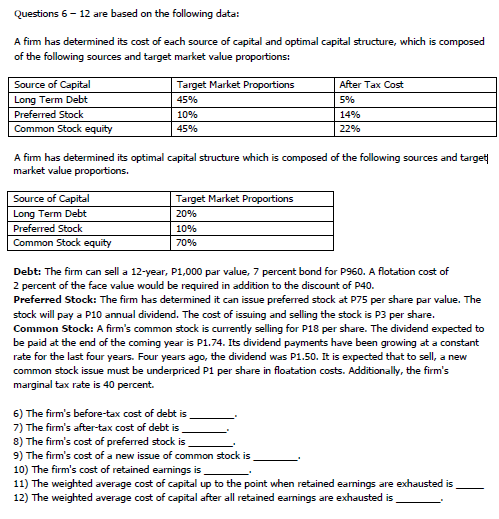 Questions 6 - 12 are based on the following data: