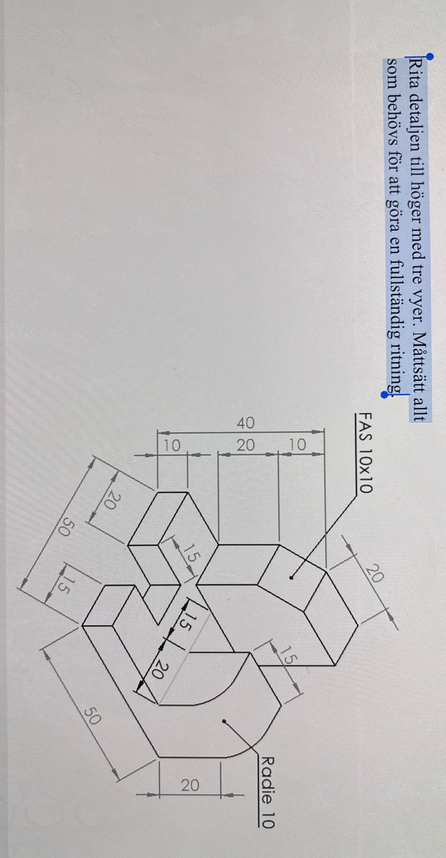 Draw the detail with three views. Measure