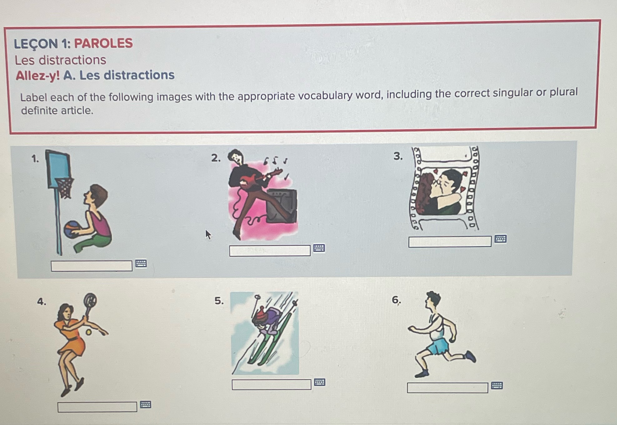 LECON 1: PAROLES Les distractions Allez-y! A. Les