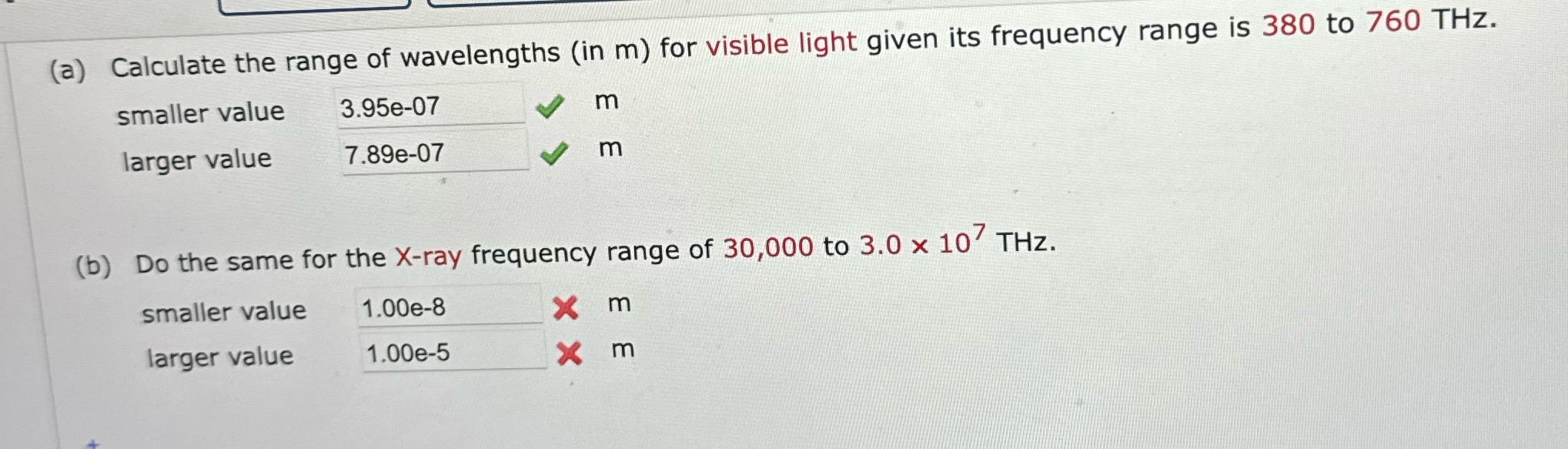 (a) Calculate the range of wavelengths (in m) for