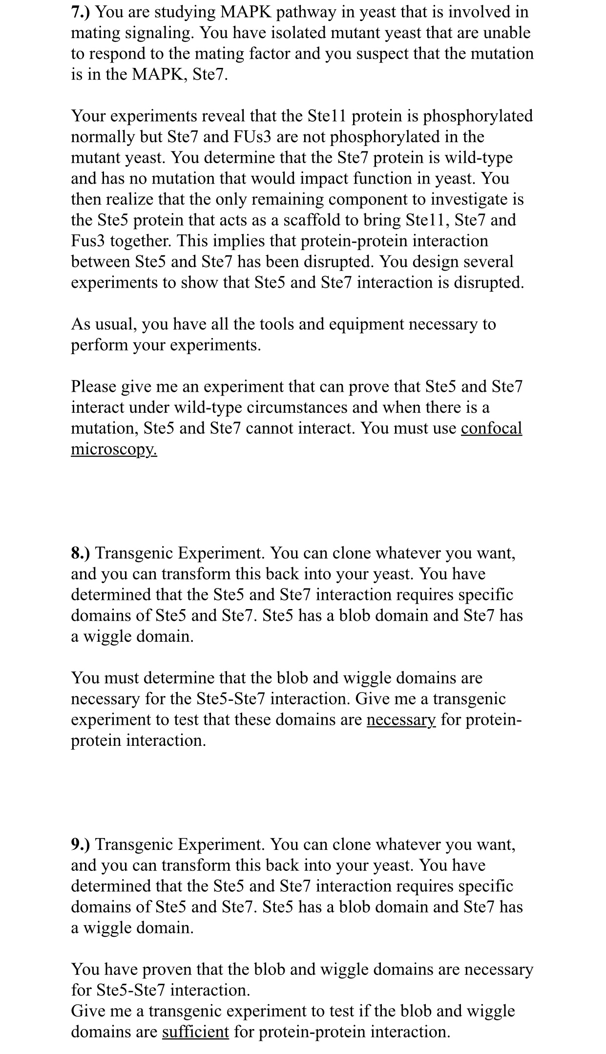 7.) You are studying MAPK pathway in yeast that