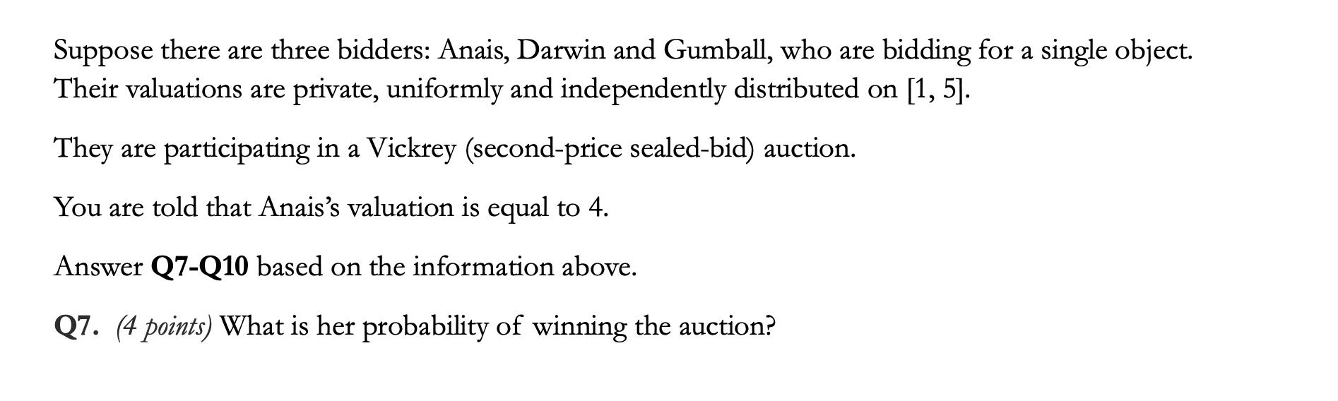 Q7-Q12 Suppose there are three bidders: Anais,