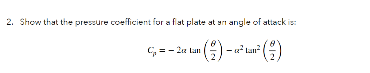 2. Show that the pressure coefficient for a flat