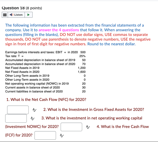 Question 18 (8 points) Listen The following