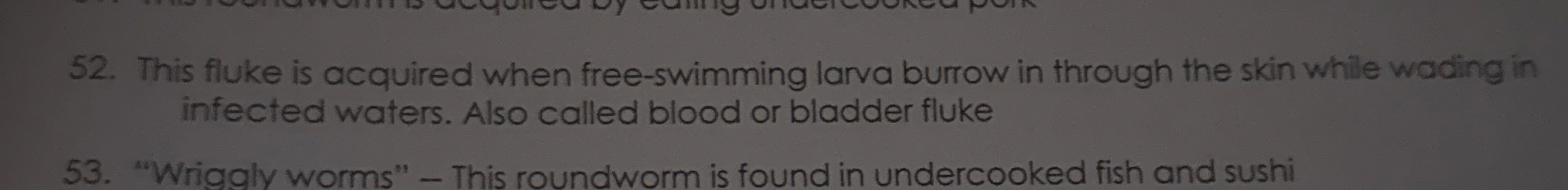 This fluke is acquired when free - swimming larva