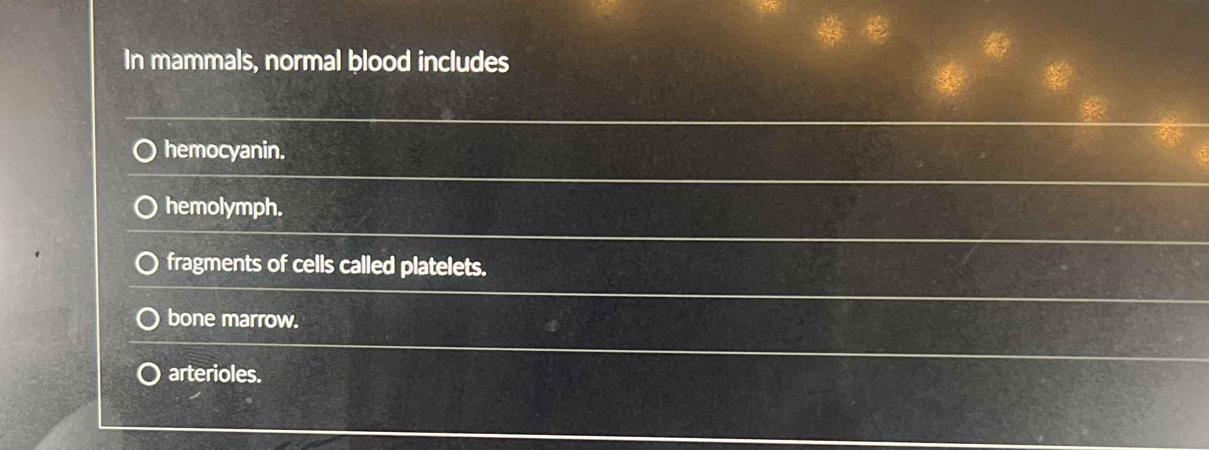 In mammals, normal blood includes hemocyanin.