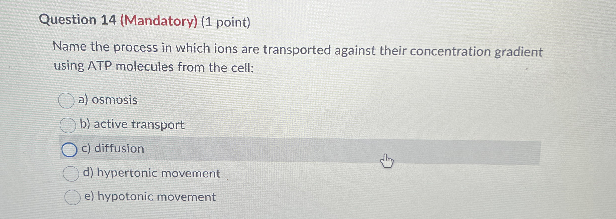 Question 1 4 ( Mandatory ) ( 1 point ) Name the