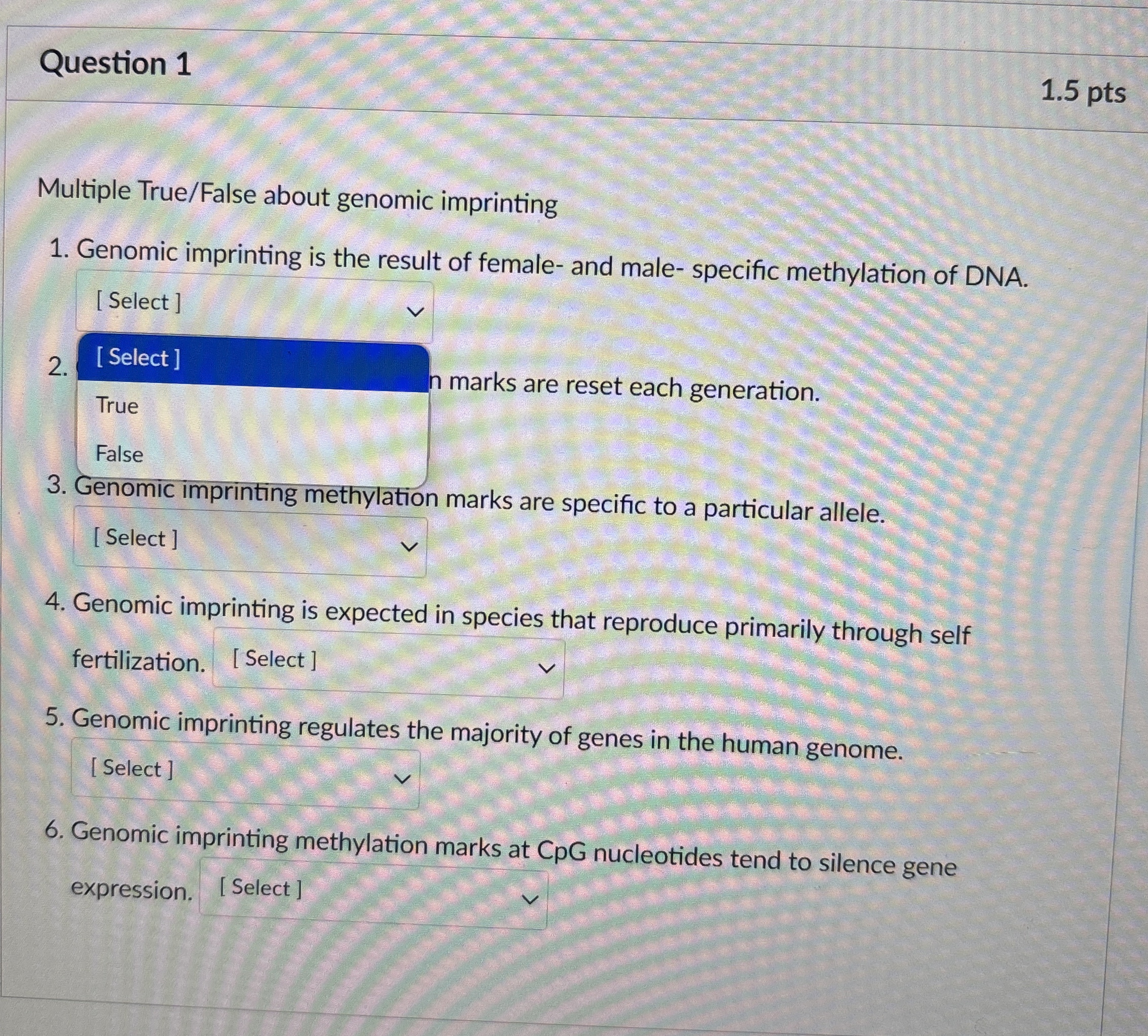 Question 1 1 . 5 pts Multiple True / False about