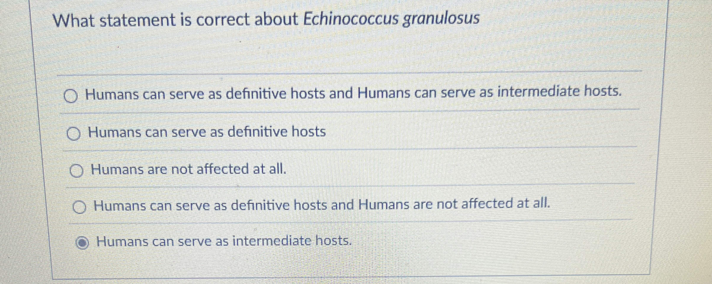 What statement is correct about Echinococcus
