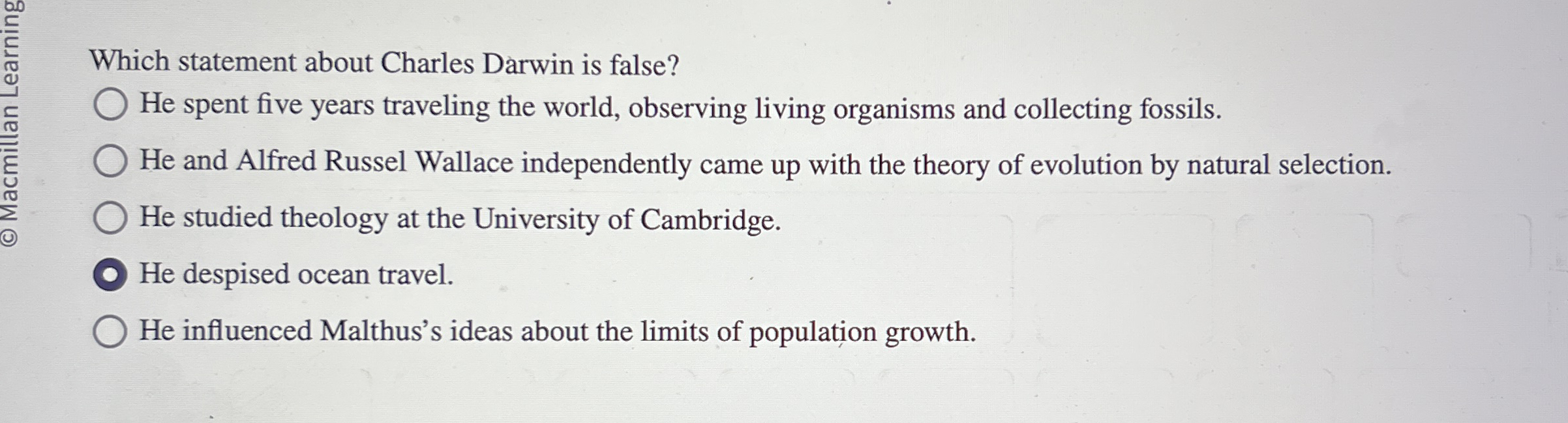Which statement about Charles Darwin is false? He