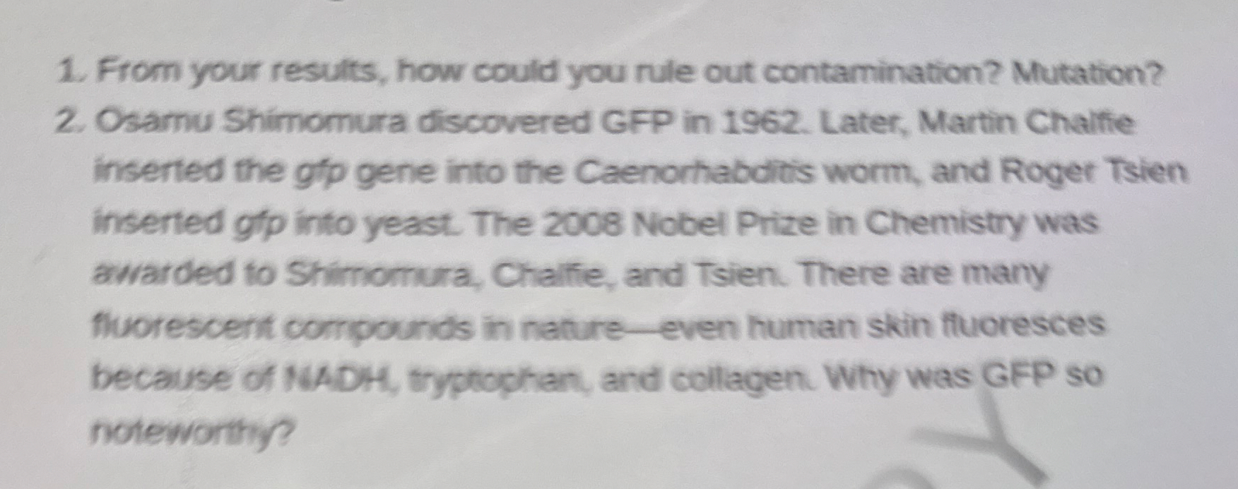 From your results, how could you rule out