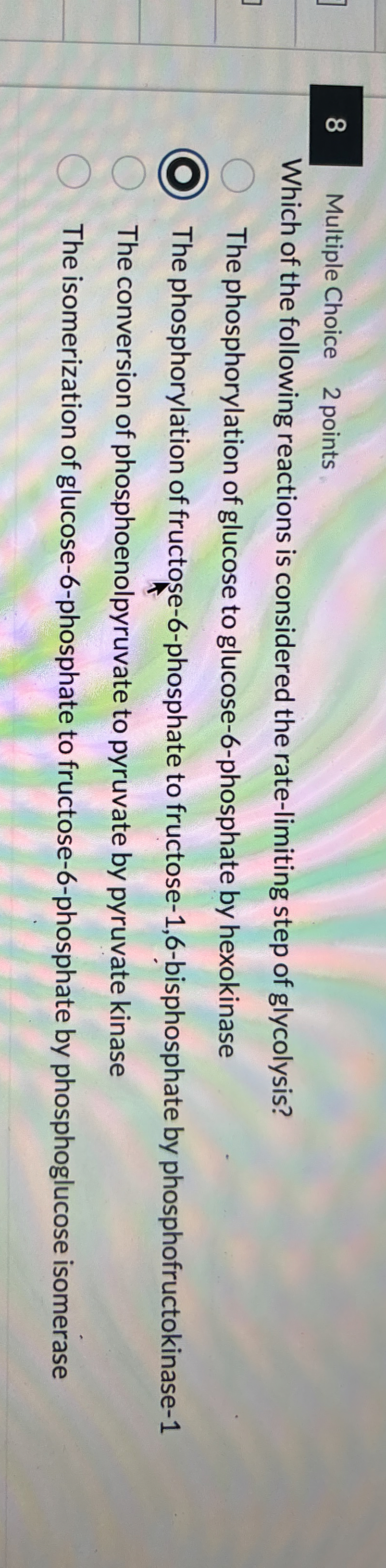 8 Multiple Choice 2 points Which of the following