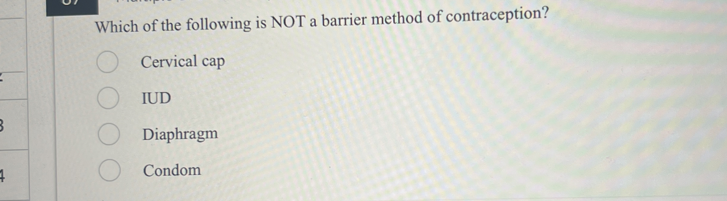 Which of the following is NOT a barrier method of