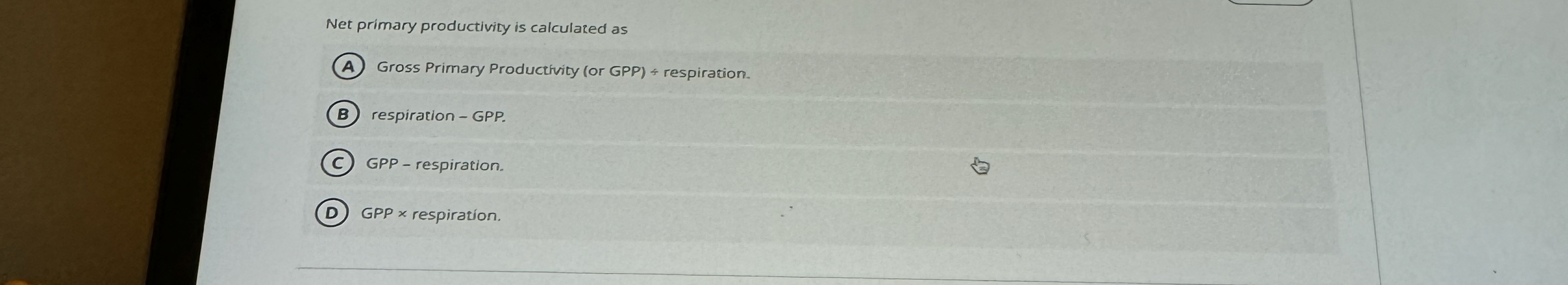 Net primary productivity is calculared as Gross