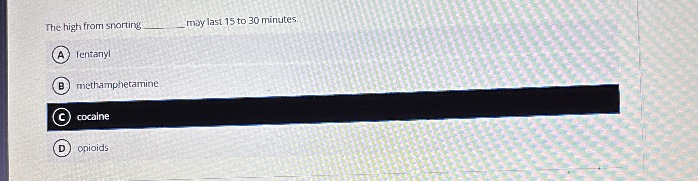 The high from snorting may last 1 5 to 3 0