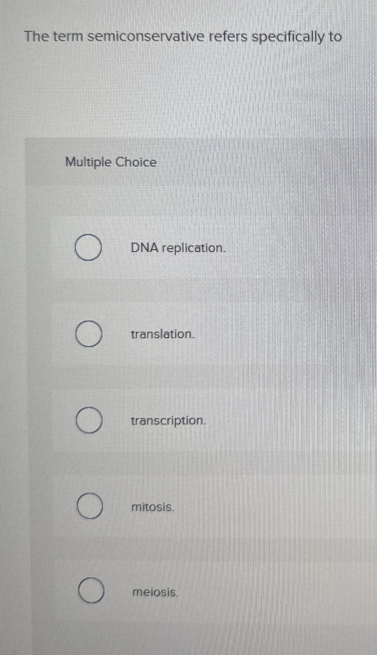 The term semiconservative refers specifically to