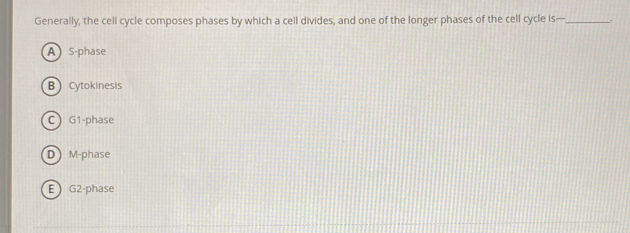 Generally, the cell cycle composes phases by