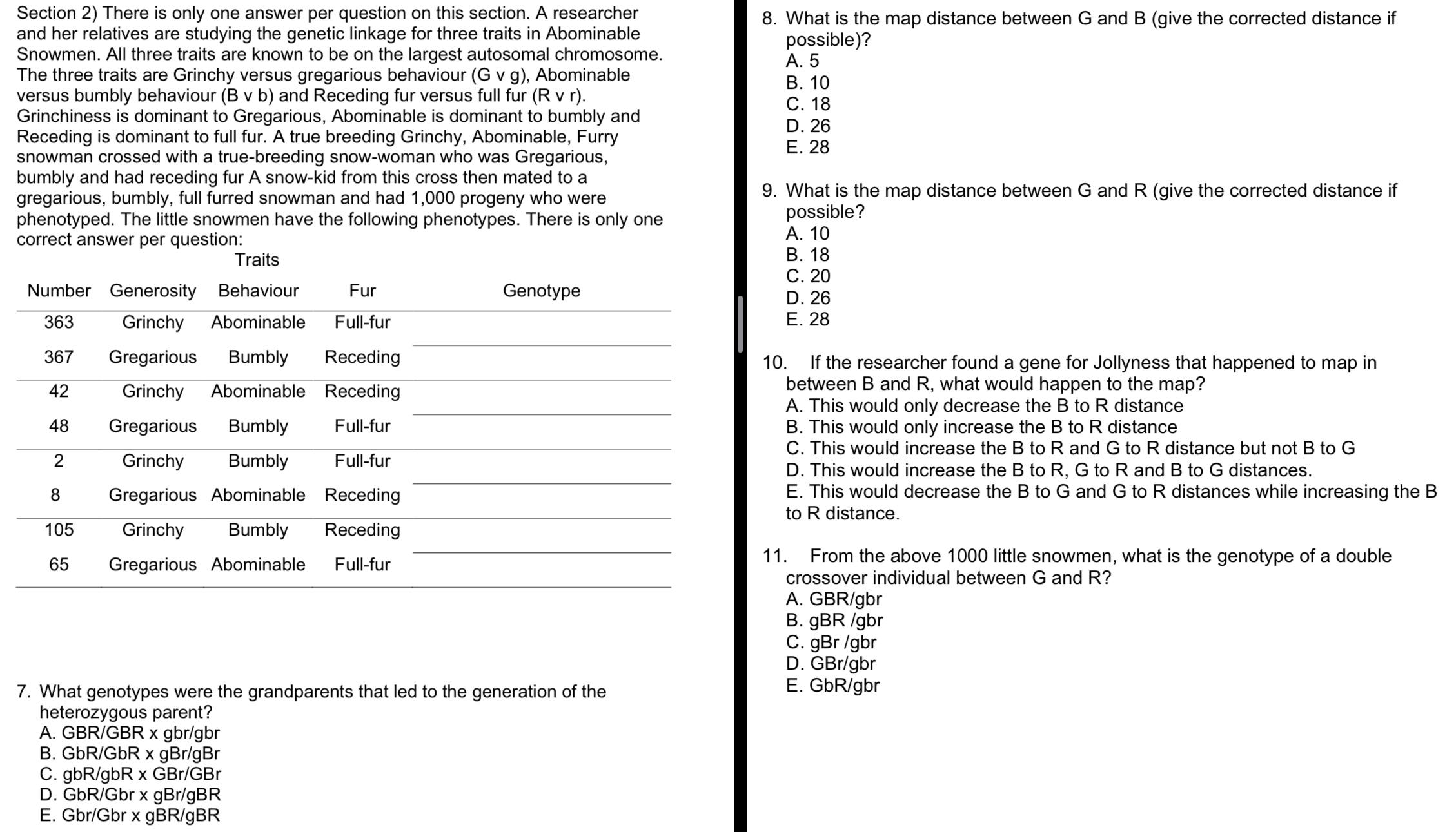 Section 2 ) There is only one answer per question