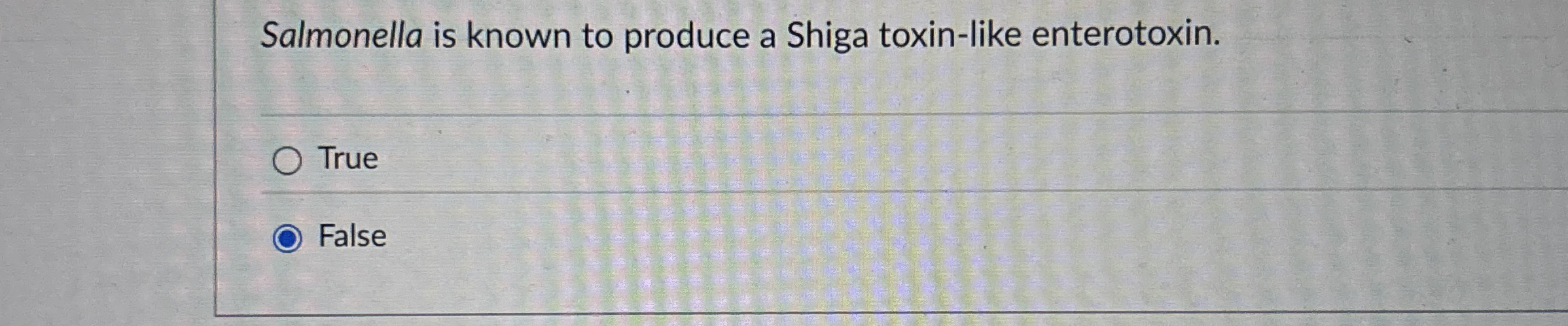 Salmonella is known to produce a Shiga toxin -