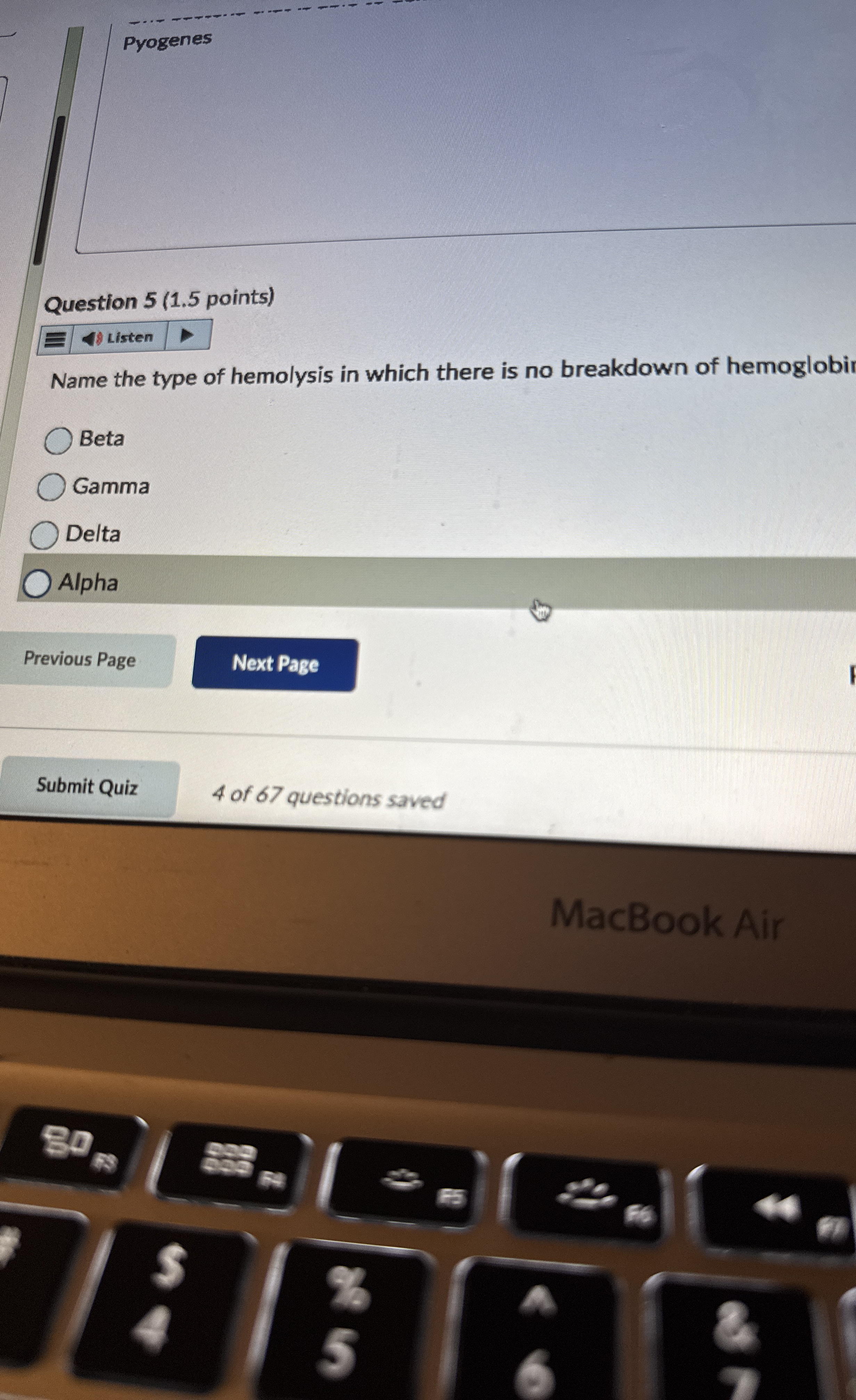 Pyogenes Question 5 ( 1 . 5 points ) E Name the