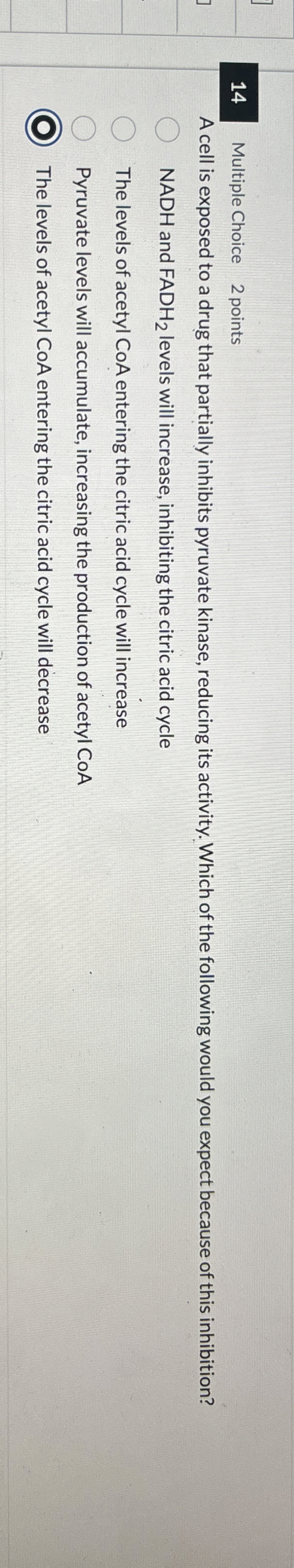 1 4 Multiple Choice 2 points A cell is exposed to