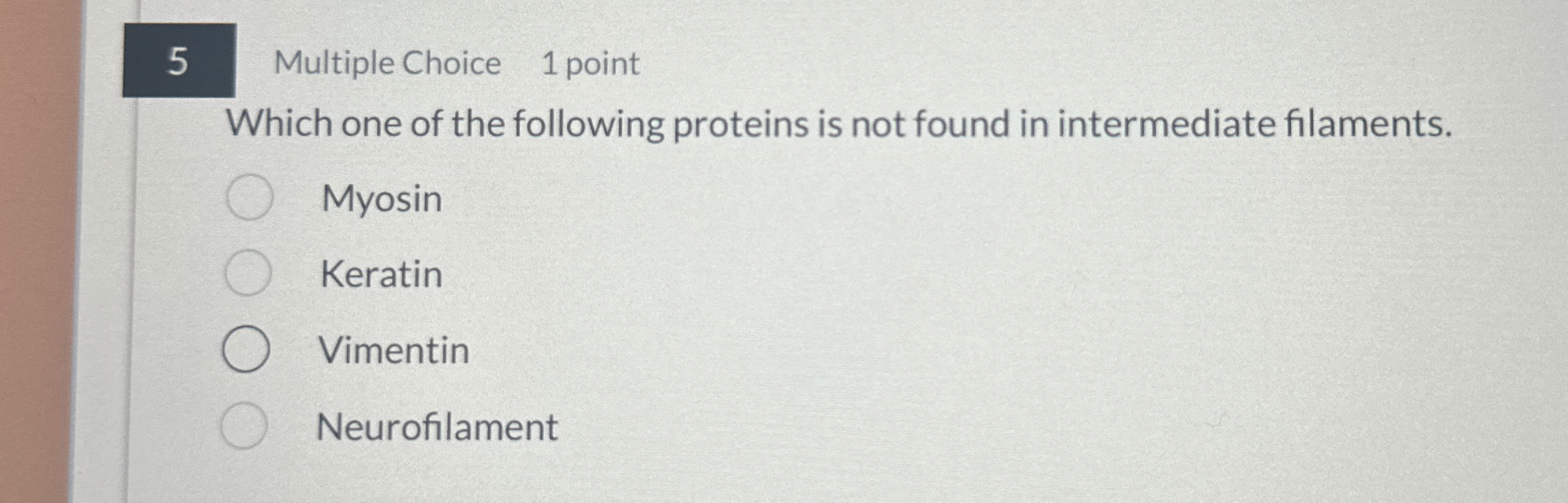 5 Multiple Choice 1 point Which one of the