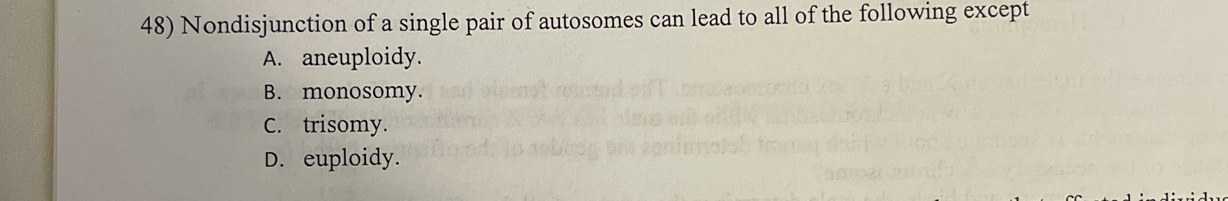 Nondisjunction of a single pair of autosomes can