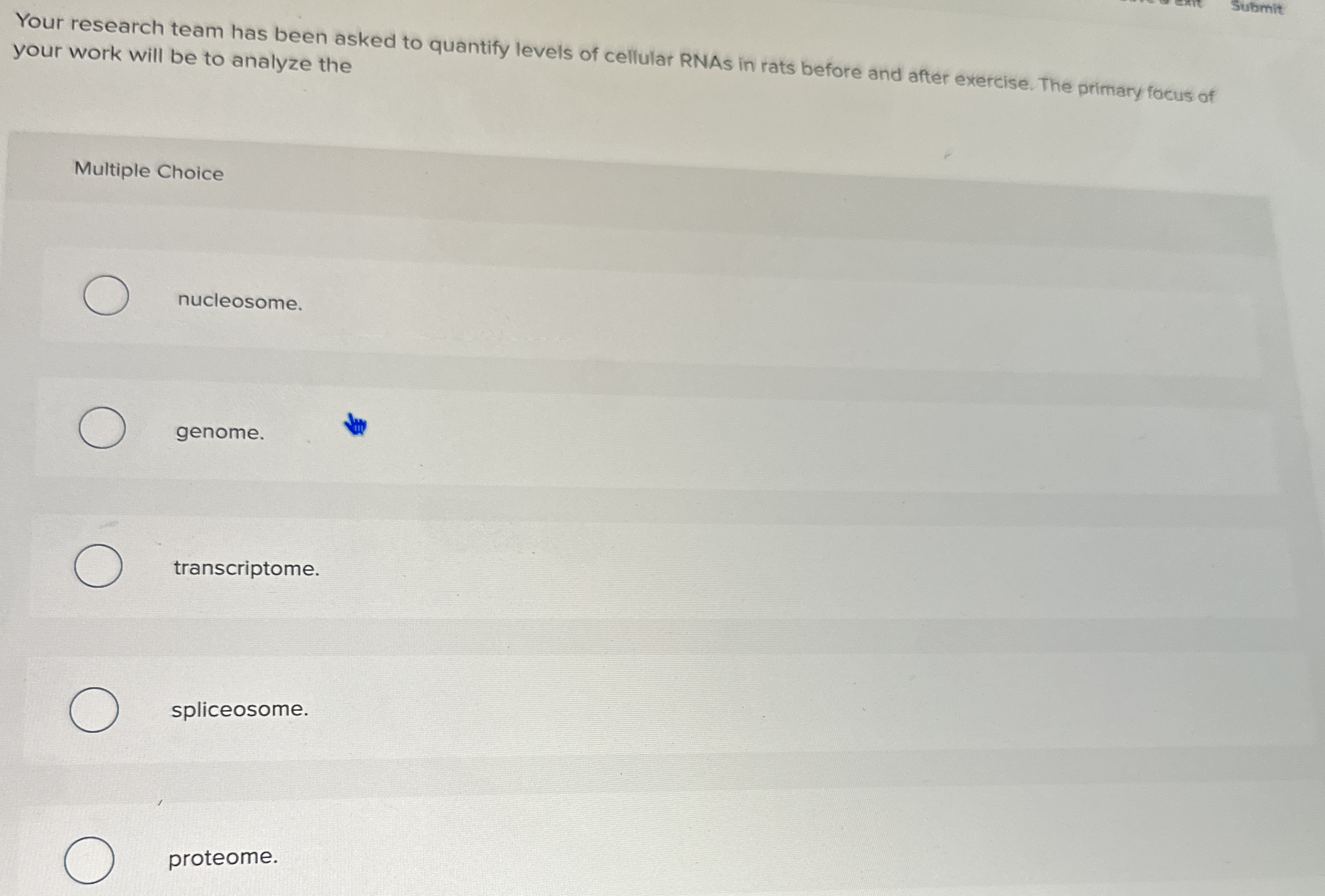 Your research team has been asked to quantify