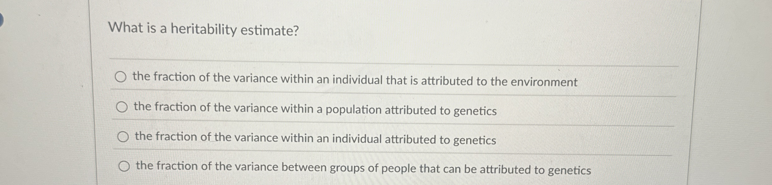 What is a heritability estimate? the fraction of