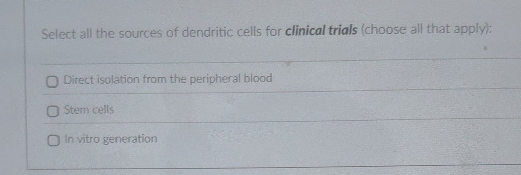 Select all the sources of dendritic cells for