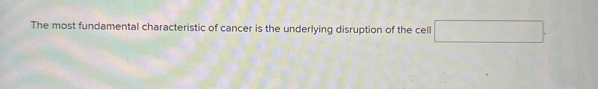 The most fundamental characteristic of cancer is