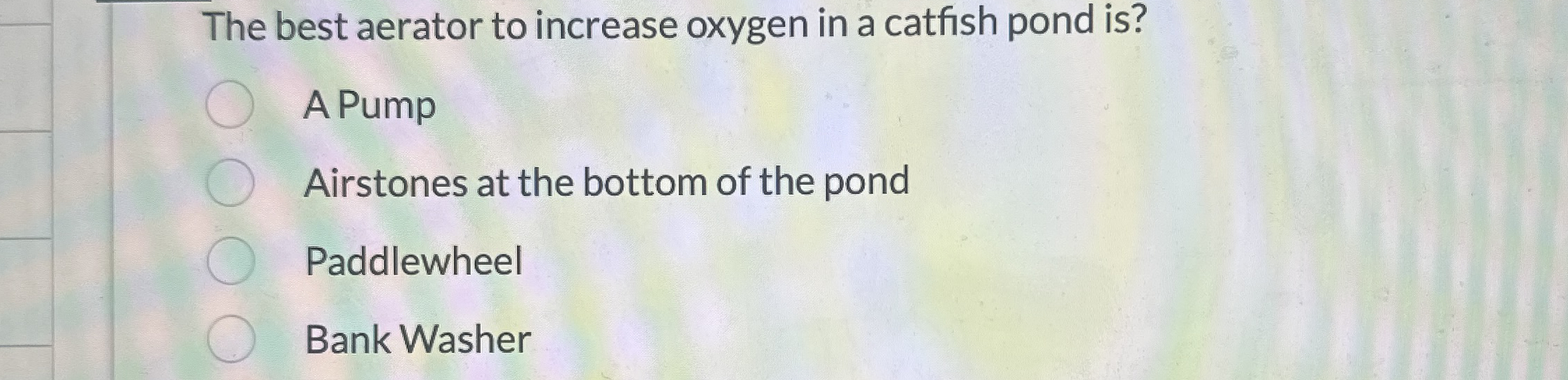 The best aerator to increase oxygen in a catfish