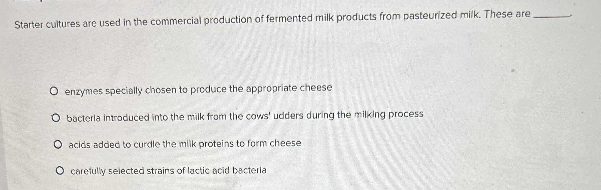 Starter cultures are used in the commercial