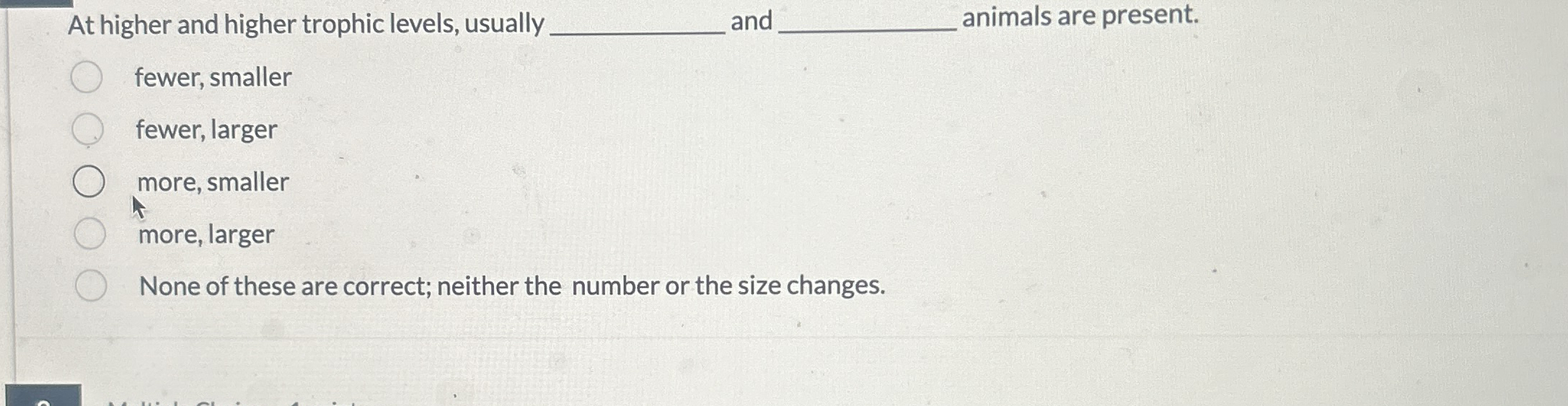 At higher and higher trophic levels, usually, q ,
