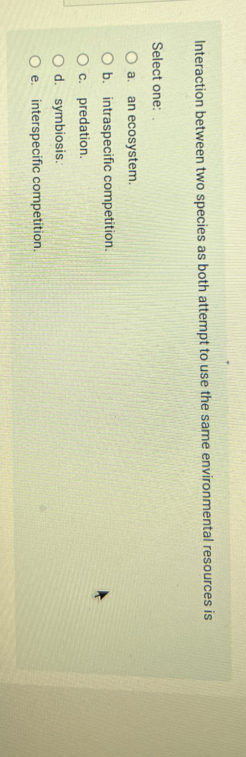 Interaction between two species as both attempt