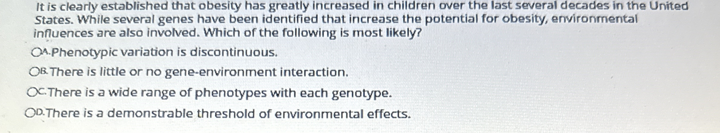 It is clearly established that obesity has
