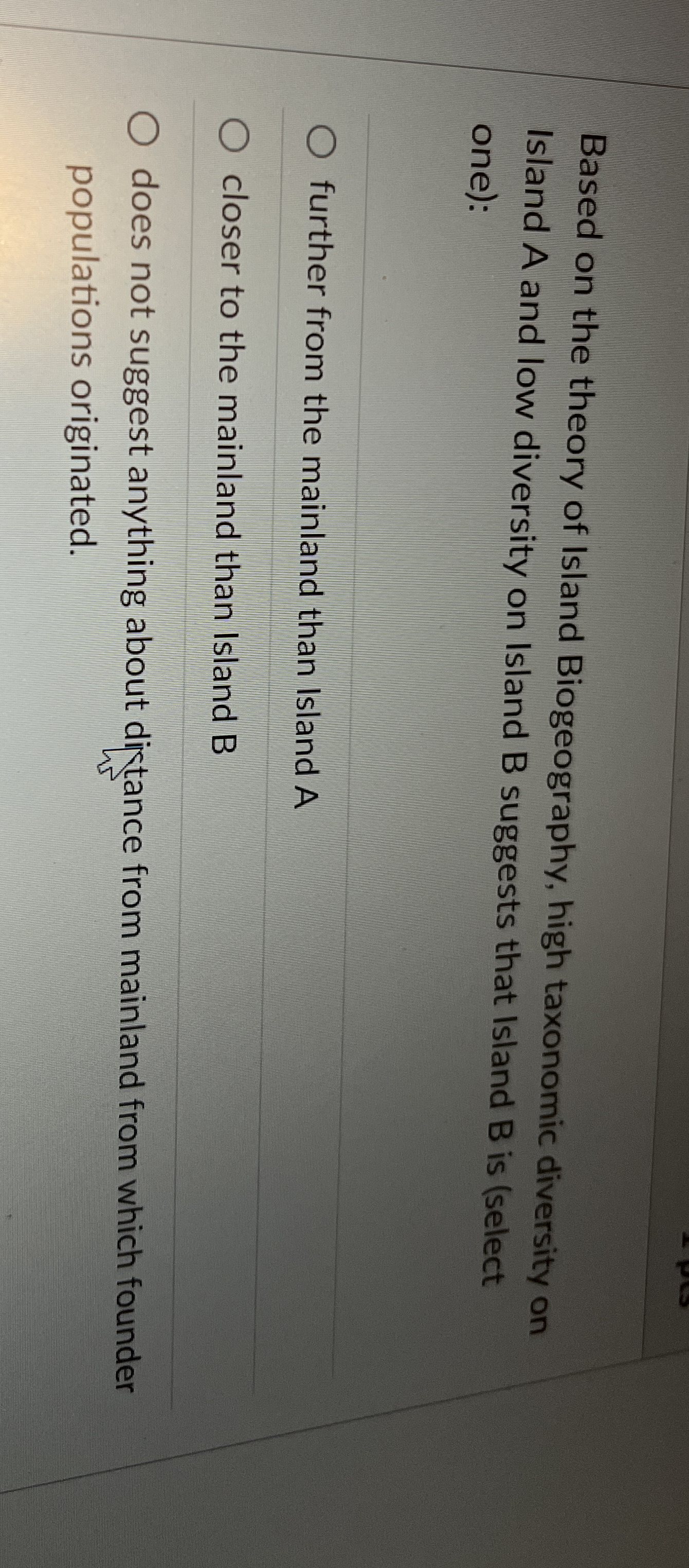 Based on the theory of Island Biogeography, high