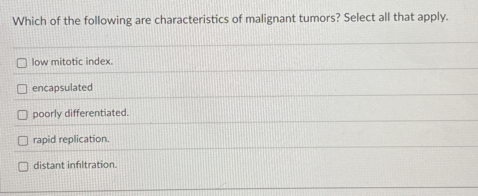 Which of the following are characteristics of