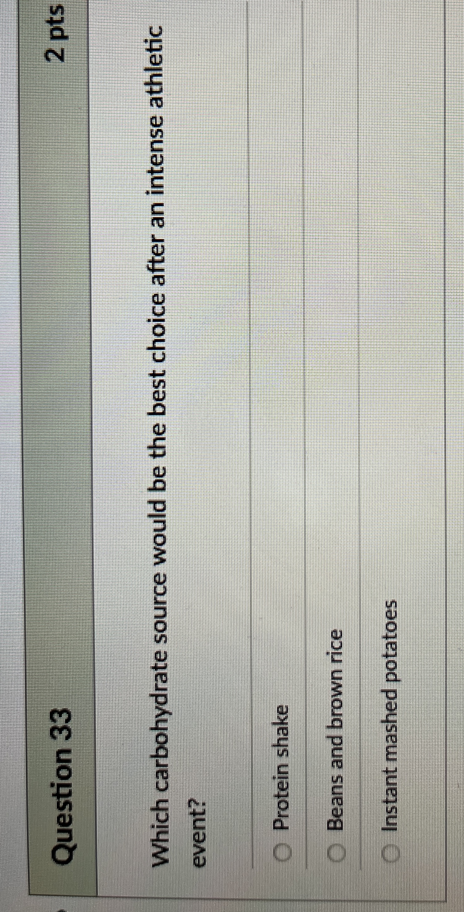 Question 3 3 2 pts Which carbohydrate source