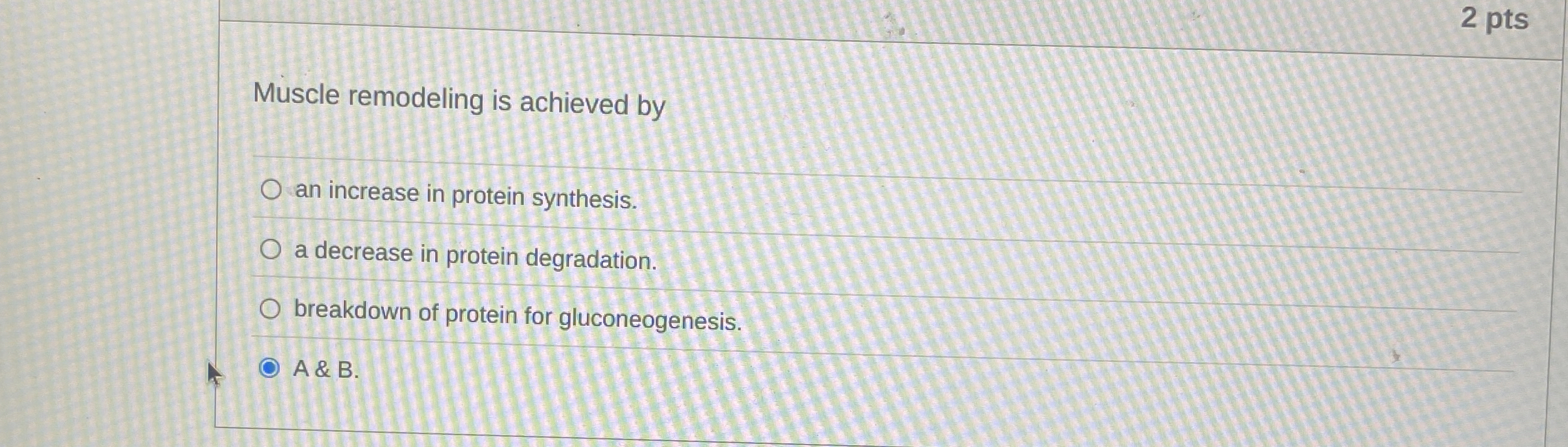 2 pts Muscle remodeling is achieved by an