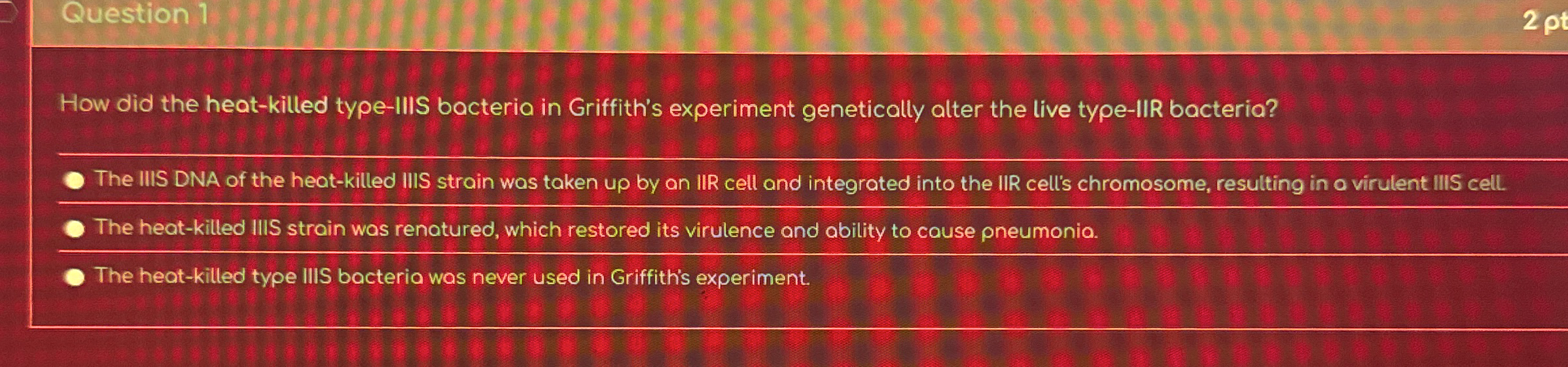 Question 1 How did the heat - killed type - IIIS