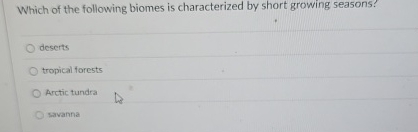 Which of the following biomes is characterized by