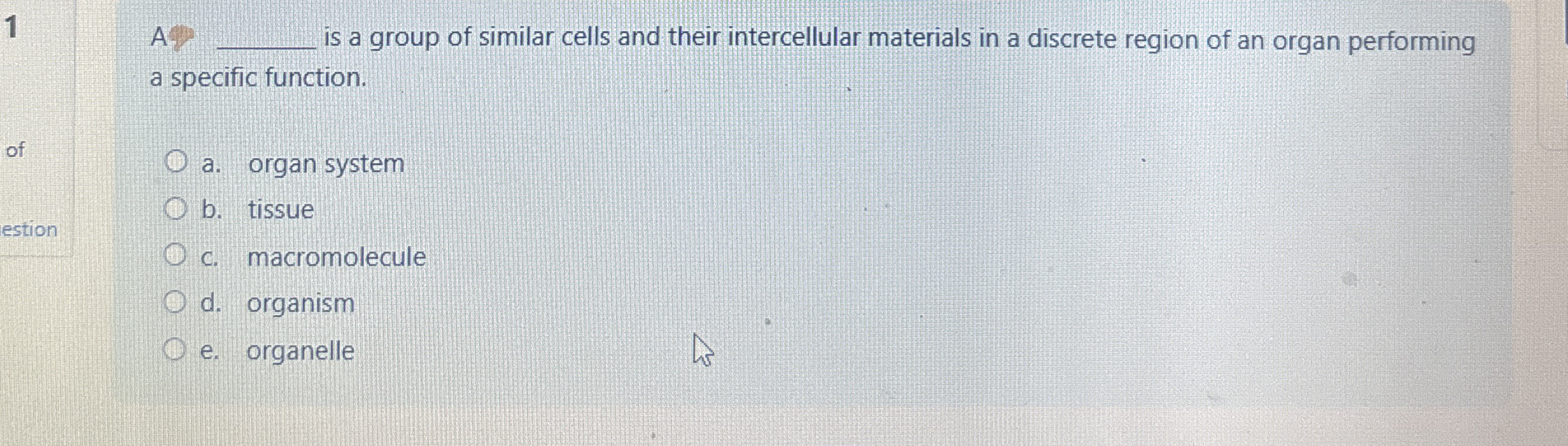 1 Ag is a group of similar cells and their