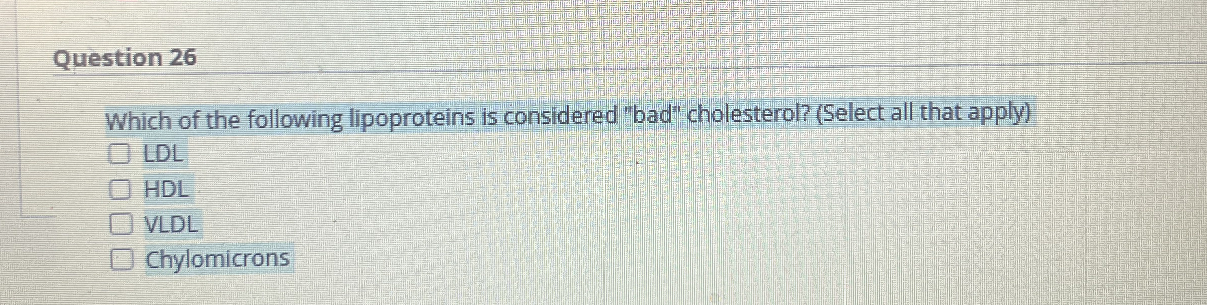 Question 2 6 Which of the following lipoproteins