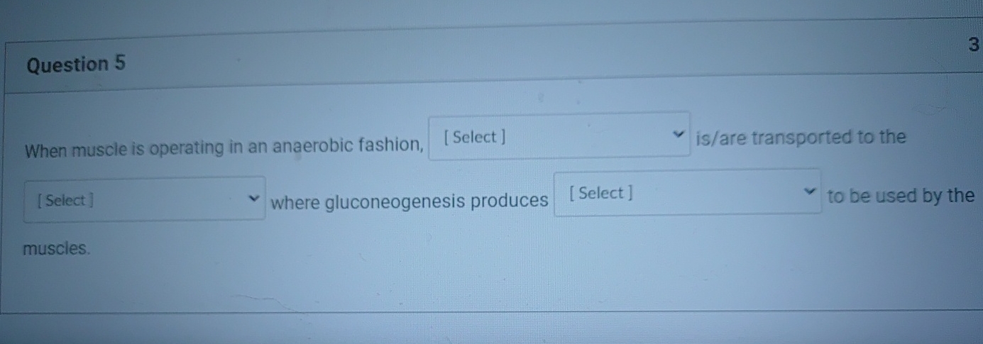 Question 5 When muscle is operating in an