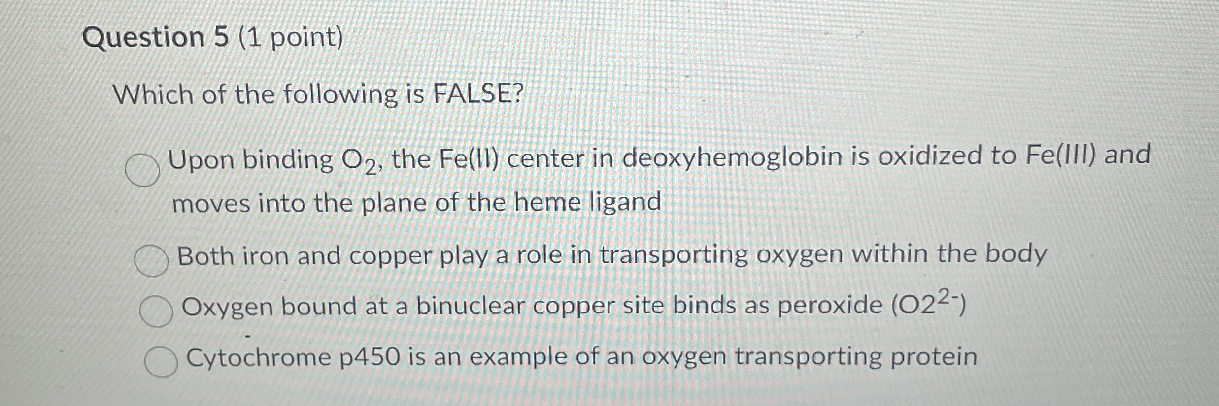 Question 5 ( 1 point ) Which of the following is