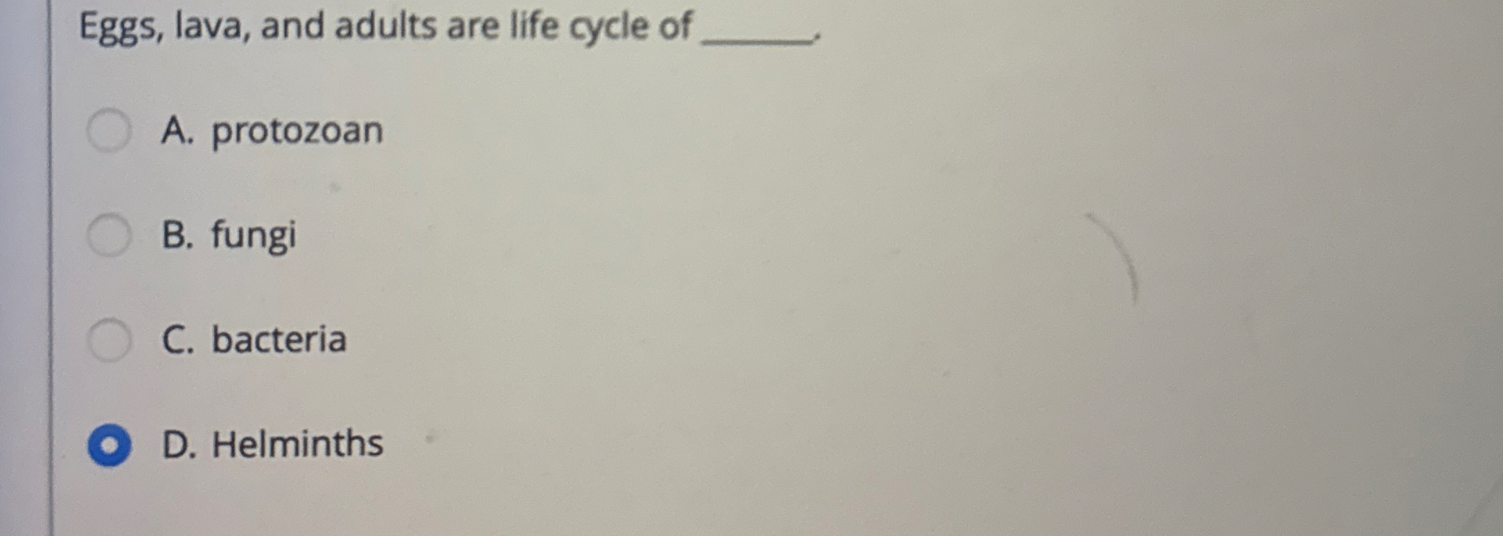 Eggs, lava, and adults are life cycle of A .
