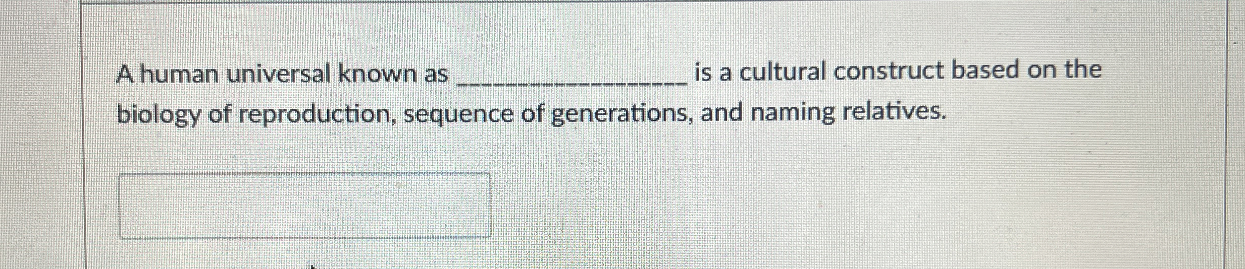 A human universal known as is a cultural
